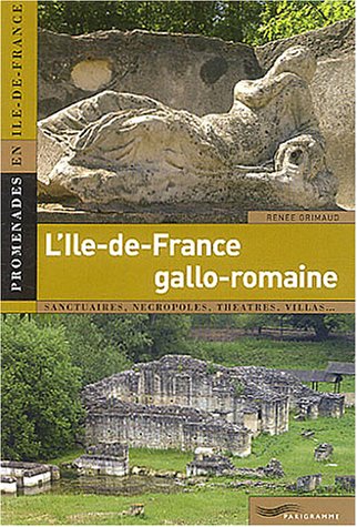 L'Île-de-France gallo-romaine (Paperback)