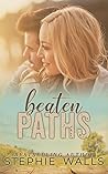 Beaten Paths by Stephie Walls