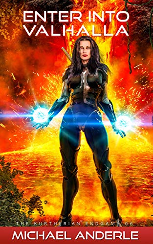 Enter Into Valhalla (The Kurtherian Endgame, #6)