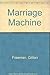 The Marriage Machine