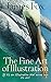 The Fine Art Of Illustration