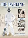 Joe Darling: Cricketer, Farmer, Politician and Family Man