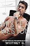 Mister Weston by Whitney G.