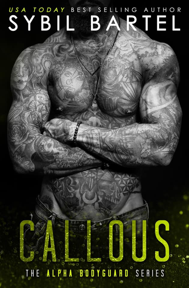 Callous (Alpha Bodyguard, #6)