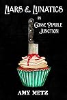 Liars & Lunatics in Goose Pimple Junction (Goose Pimple Junction, #5)