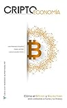 Book cover for Criptoeconomía: Cómo el Bitcoin y Blockchain están cambiando al mundo y tus finanzas