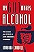 My Gut Makes Alcohol! by Barbara Cordell