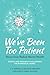 We've Been Too Patient: Voices from Radical Mental Health--Stories and Research Challenging the Biomedical Model