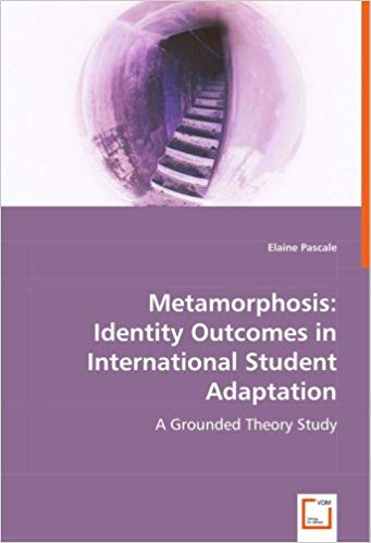 Metamorphosis: Identity Outcomes in International Student Adaptation: A Grounded Theory Study