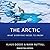 The Arctic: What Everyone Needs to Know