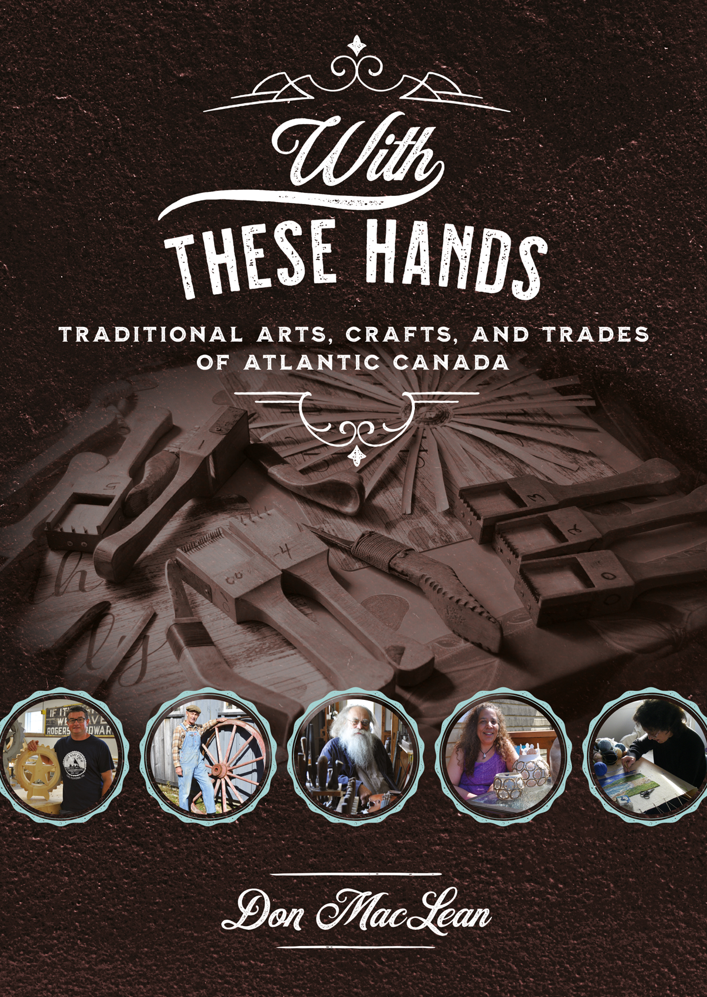 With These Hands: Traditional Arts, Crafts, and Trades of Atlantic Canada (Paperback)