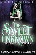 The Sweet Unknown