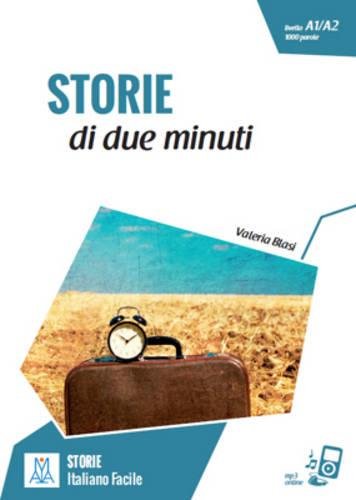 Italiano facile - STORIE: Storie di due minuti + online MP3 audio (Paperback)
