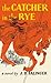 The Catcher in the Rye by J.D. Salinger