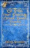 Of Steel That Stings and Other Sharp Things (A Thief's Tale, #0.2)