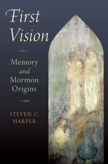 First Vision: Memory and Mormon Origins (Hardcover)