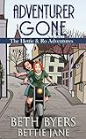 Adventurer Gone (The Hettie and Ro Adventures #2)