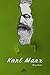 Karl Marx: Hayatı ve Öğreti...