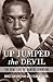 Up Jumped the Devil by Bruce Conforth