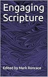 Engaging Scripture Engaging Scripture
