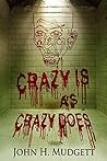 Crazy Is As Crazy...