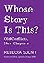 Whose Story Is This?: Old Conflicts, New Chapters