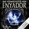 Das Vermächtnis von Enyador by Mira Valentin