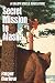 Secret Mission to Alaska (Sandy Steele Adventures, #5)