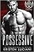 Possessive (Severinov Bratva, #2)