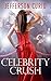Celebrity Crush (Series Boo...