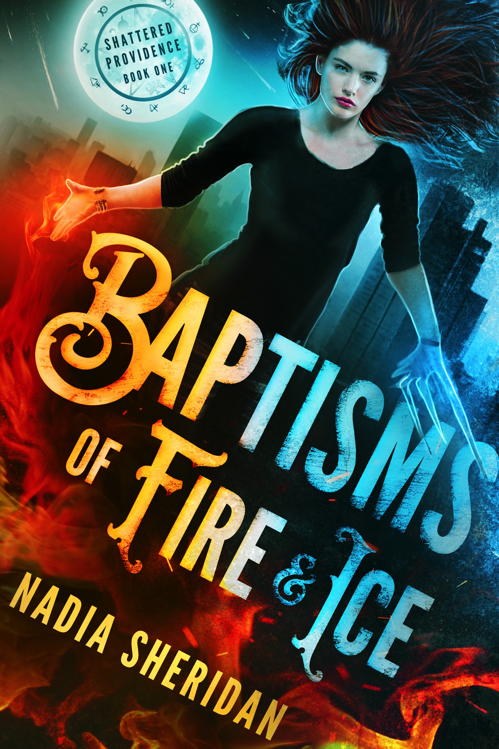 Baptisms of Fire and Ice (Shattered Providence, #1)