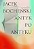 Antyk po antyku by Jacek Bocheński