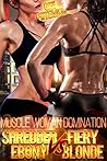 Muscle Woman Domination: Shredded Ebony VS. Fiery Blonde (Super Soldier Book 4) Muscle Woman Domination: Shredded Ebony VS. Fiery Blonde (Super Soldier Book 4)