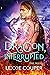 Dragon, Interrupted (Fire Mates, #5)