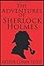 The Adventures of Sherlock Holmes - Classic Illustrated Edition