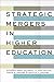 Strategic Mergers in Higher...