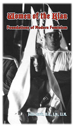 Women of the Klan: Foundations of Modern Feminism (Kindle Edition)