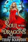 Soul of the Dragons (Bad Dragons #3)
