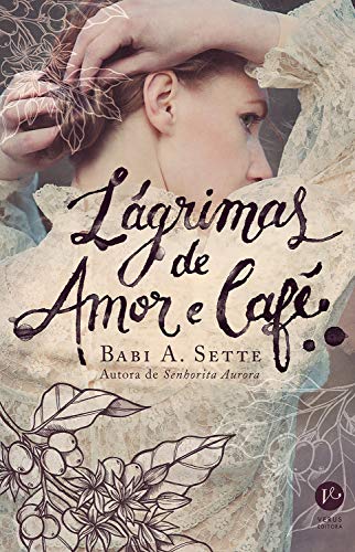 Lágrimas de Amor e Café (Paperback)