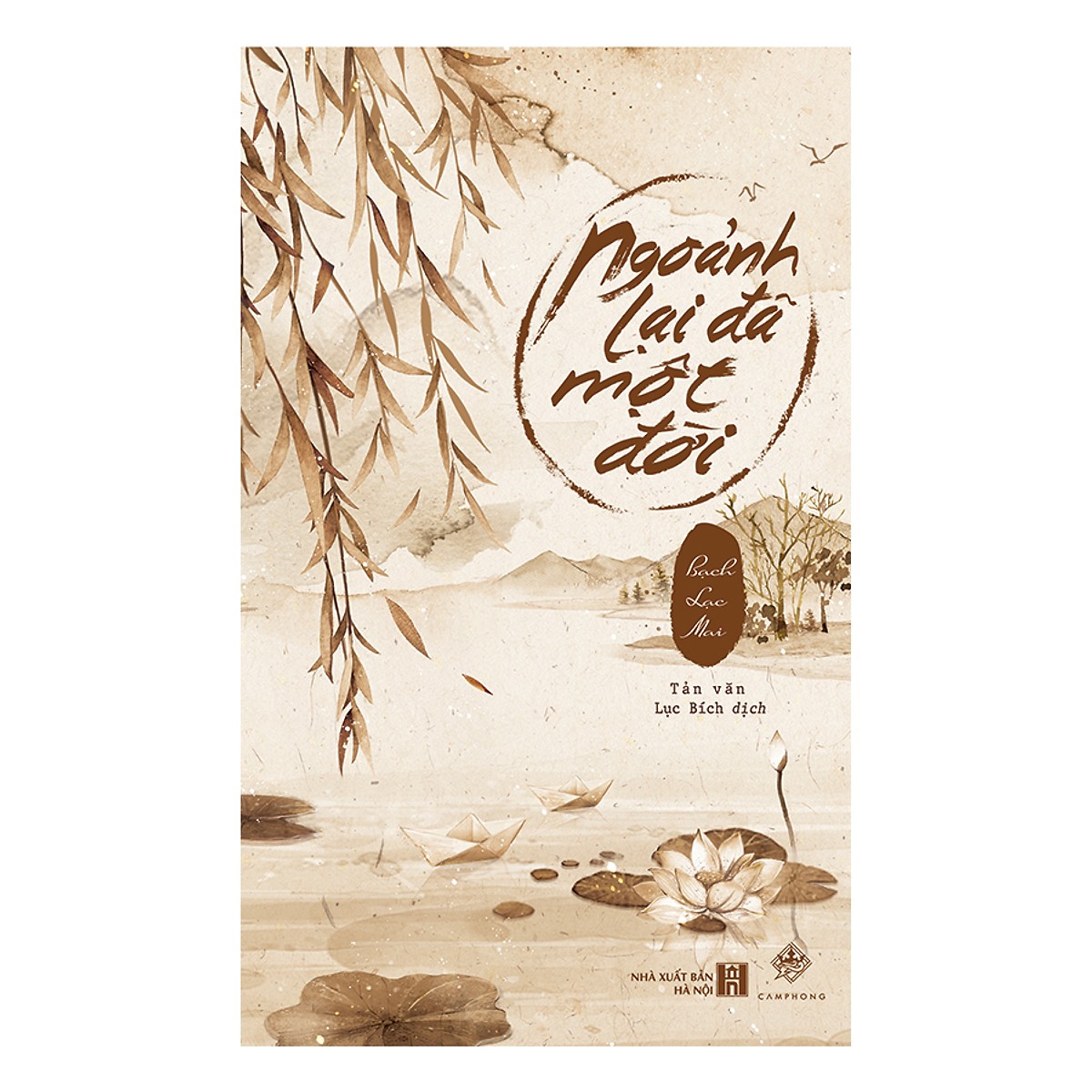 Ngoảnh Lại Đã Một Đời (Hardcover)