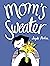 Mom's Sweater