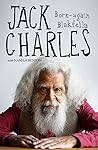 Jack Charles: Born-again Blakfella Book cover for Jack Charles: Born-again Blakfella