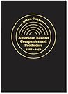 American Record Companies and Producers 1888-1950: An Encyclopedic History