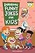 Dangerously Funny Jokes for Kids: Joke Book for Boys and Girls ages 7 to 9