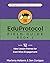 The EduProtocol Field Guide...