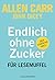 Endlich ohne Zucker! für Le...
