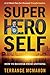 SuperHero Self: How to Reco...