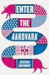 Enter the Aardvark by Jessica  Anthony