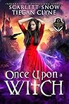 Once Upon a Witch (Everafter Academy, #2)