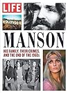 LIFE MANSON: His family, their crimes, and the end of the 1960s
